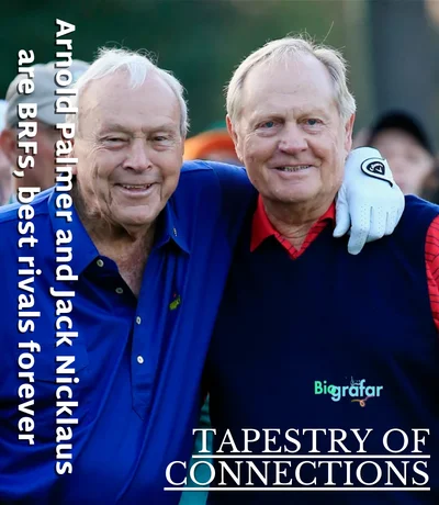 Arnold Palmer and Jack Nicklaus are BRFs, best rivals forever
